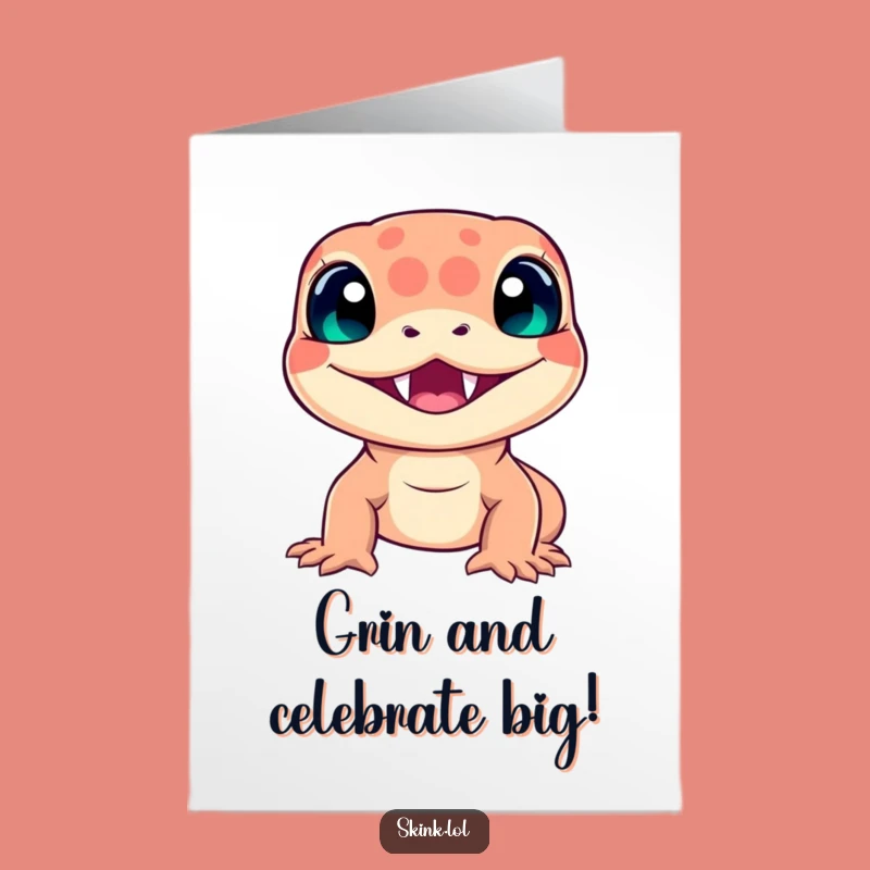 Free Printable Funny Skink Birthday Card: Smiling Reptile, Downloadable Fun Gift